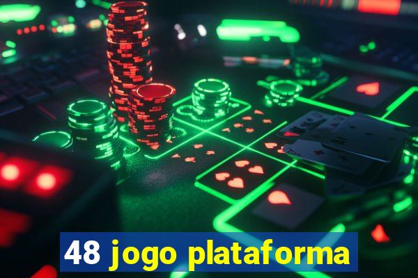 48 jogo plataforma